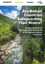 Wie gut schützen die Balkanstaaten ihre Flüsse? (Juni 2024, engl.)